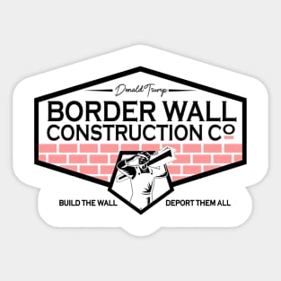 Donald Trump Border Wall Construction Sticker